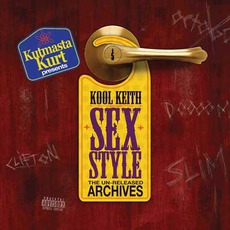 Sex Style: The Unreleased Archives mp3 Album by Kool Keith