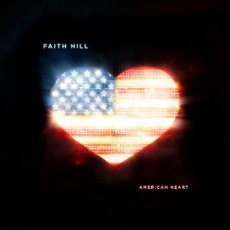 American Heart mp3 Single by Faith Hill