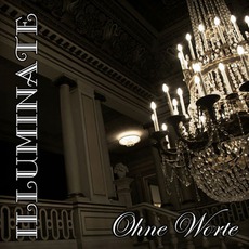 Ohne Worte mp3 Album by Illuminate