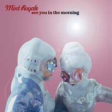 See You In The Morning mp3 Album by Mint Royale
