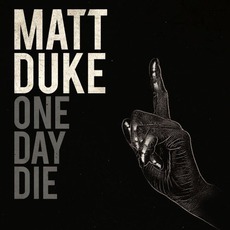 One Day Die mp3 Album by Matt Duke