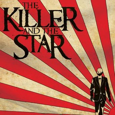 The Killer And The Star mp3 Album by The Killer And The Star