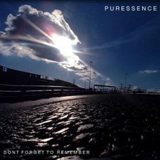 Don't Forget To Remember mp3 Album by Puressence