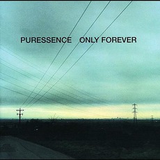 Only Forever mp3 Album by Puressence
