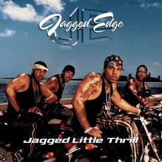 Jagged Little Thrill mp3 Album by Jagged Edge