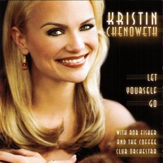 Let Yourself Go mp3 Album by Kristin Chenoweth