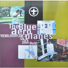 Friendloverplane 2 (Up In A Down World) mp3 Artist Compilation by The Blue Aeroplanes
