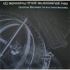 Celestial Mechanix: The Blue Series Mastermix mp3 Artist Compilation by DJ Spooky