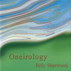 Oneirology mp3 Album by Billy Sherwood
