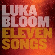 Eleven Songs mp3 Album by Luka Bloom