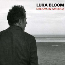 Dreams In America mp3 Album by Luka Bloom