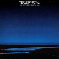 Whenever I Seem To Be Far Away mp3 Album by Terje Rypdal