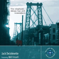The Elephant Sleeps But Still Remembers (Re-Issue) mp3 Album by Jack DeJohnette Feat. Bill Frisell
