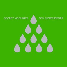 Ten Silver Drops mp3 Album by Secret Machines