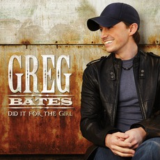 Did It For The Girl mp3 Single by Greg Bates