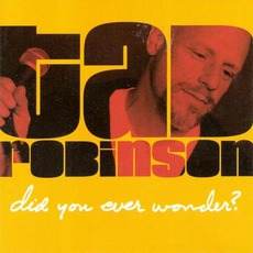 Did You Ever Wonder? mp3 Album by Tad Robinson