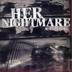 No Heaven. No Hell. mp3 Album by Her Nightmare