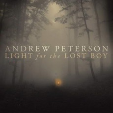 Light For The Lost Boy mp3 Album by Andrew Peterson