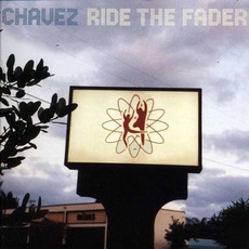 Ride The Fader mp3 Album by Chavez
