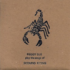 Peggy Sue Play The Songs Of Scorpio Rising mp3 Album by Peggy Sue