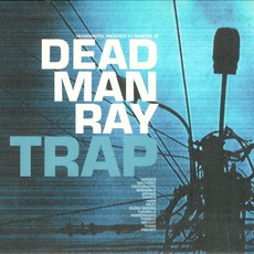 Trap mp3 Album by Dead Man Ray
