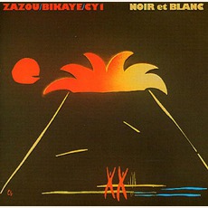 Noir Et Blanc mp3 Album by Zazou / Bikaye / Cy 1