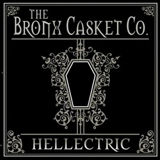 Hellectric mp3 Album by The Bronx Casket Co.