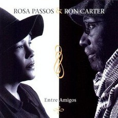 Entre Amigos mp3 Album by Rosa Passos & Ron Carter