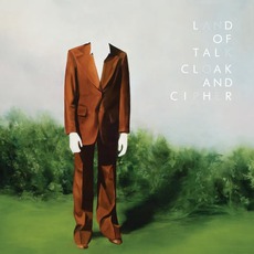 Cloak And Cipher mp3 Album by Land Of Talk