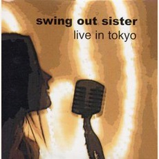 Live In Tokyo mp3 Live by Swing Out Sister