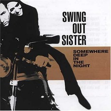 Somewhere Deep In The Night mp3 Album by Swing Out Sister