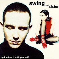 Get In Touch With Yourself mp3 Album by Swing Out Sister