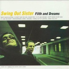 Filth And Dreams mp3 Album by Swing Out Sister