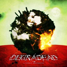 A World Destroyer mp3 Album by Degradead