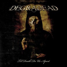 Til Death Do Us Apart mp3 Album by Degradead