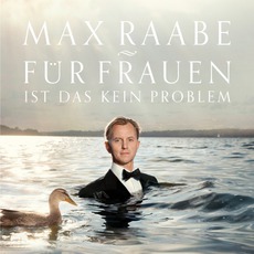 Für Frauen Ist Das Kein Problem mp3 Album by Max Raabe