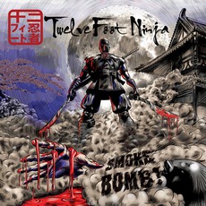 Smoke Bomb mp3 Album by Twelve Foot Ninja