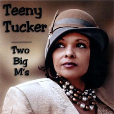 Two Big M's mp3 Album by Teeny Tucker