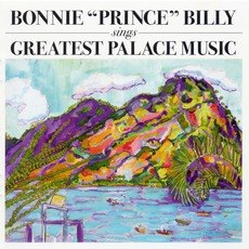 Greatest Palace Music mp3 Album by Bonnie "Prince" Billy