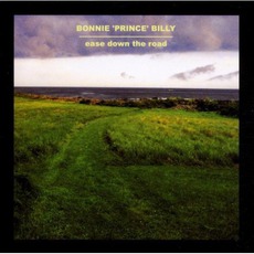 Ease Down The Road (Limited Edition) mp3 Album by Bonnie "Prince" Billy