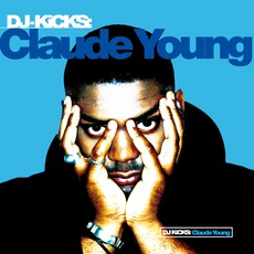 DJ-Kicks: Claude Young mp3 Compilation by Various Artists