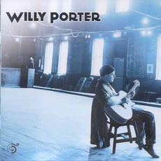 Willy Porter mp3 Album by Willy Porter