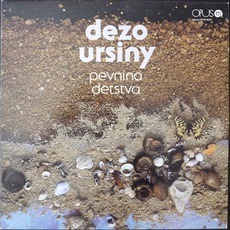 Pevnina Detstva mp3 Album by Dežo Ursiny
