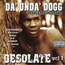 Desolate Situationz: Desolate, Vol. 1 mp3 Album by Da' Unda' Dogg