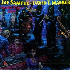 Swing Street Cafe mp3 Album by Joe Sample & David T. Walker