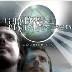 Courier Six mp3 Album by They Dwell Beneath The Temples