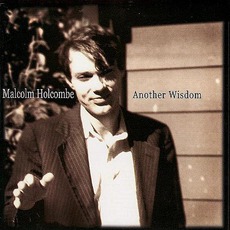Another Wisdom mp3 Album by Malcolm Holcombe