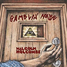 Gamblin' House mp3 Album by Malcolm Holcombe