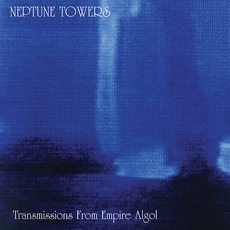 Transmissions From Empire Algol mp3 Album by Neptune Towers
