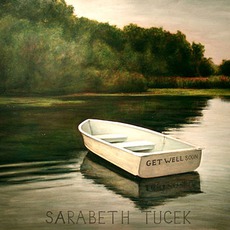 Get Well Soon mp3 Album by Sarabeth Tucek